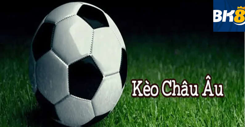 Kèo châu Âu