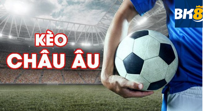 Kèo châu Âu